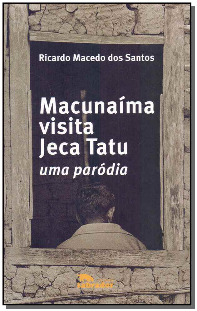 Macunaima Visita Jeca Tatu