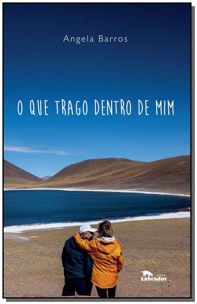 Que Trago Dentro de Mim, o