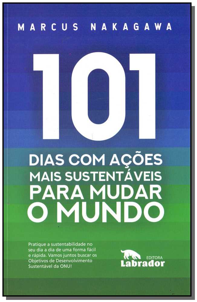 101 Dias com Ações Mais Sustentáveis para Mudar o Mundo