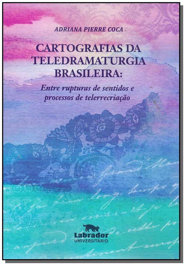 Capa do livro Cartografias da Teledramaturgia Brasileira, de Adriana Pierre Coca