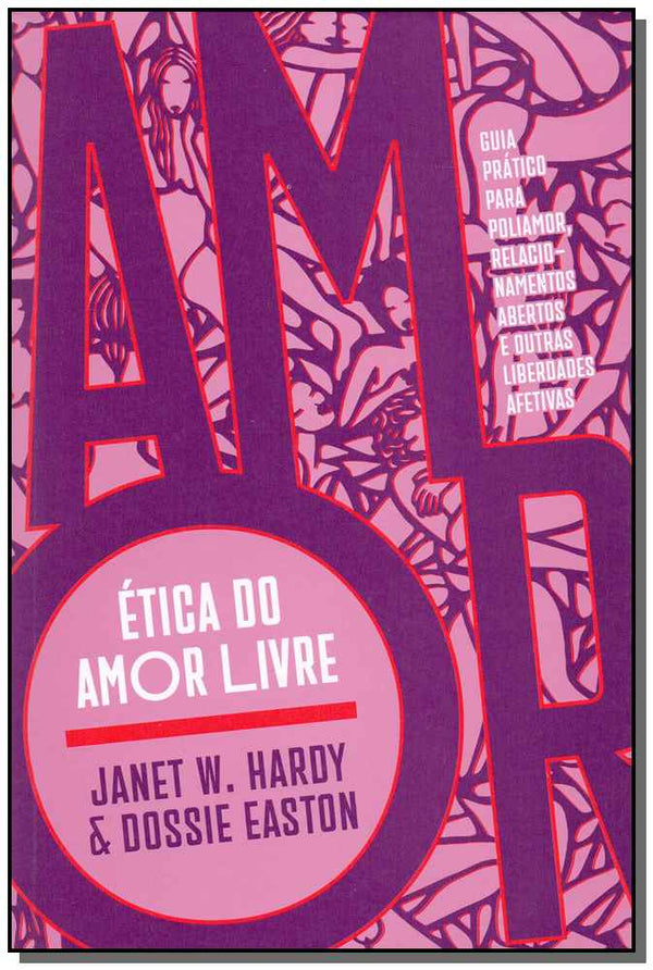 Capa do livro Ética do Amor Livre, de Janet W. Hardy, Dossie Easton