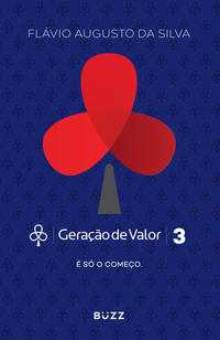 Capa do livro Geração de Valor - 3, de Flavio Augusto da Silva