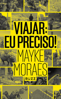 Capa do livro Viajar: Eu Preciso!, de Mayke Moraes