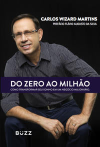 Capa do livro Do Zero ao Milhão, de Carlos Wizard Martins