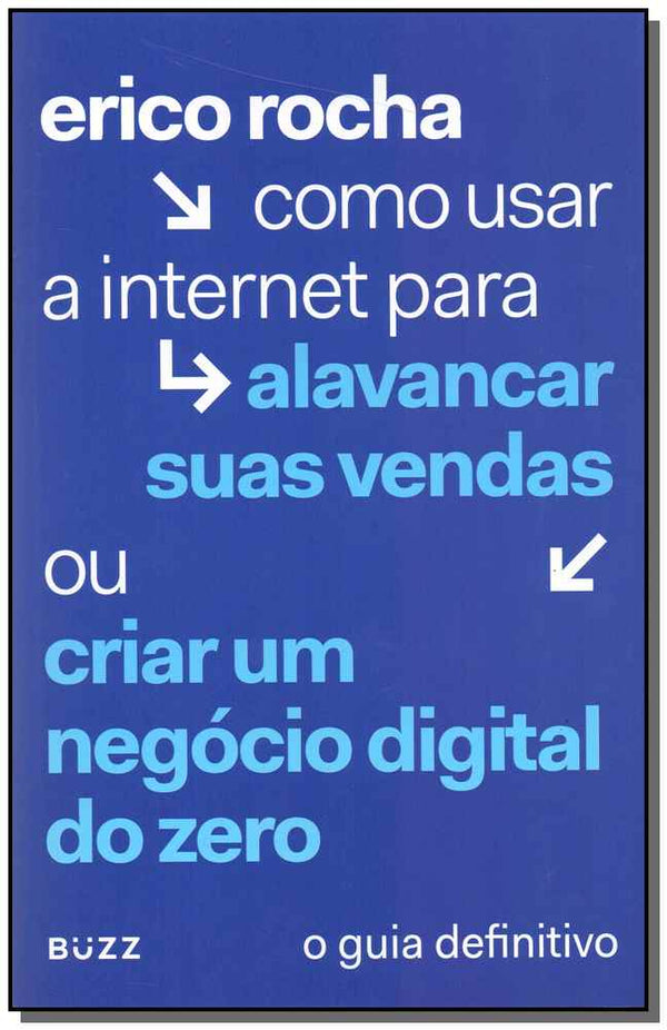 Capa do livro Como Usar a Internet para Alavancar Suas Vendas, de Erico Rocha