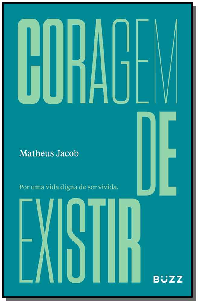 Coragem de Existir