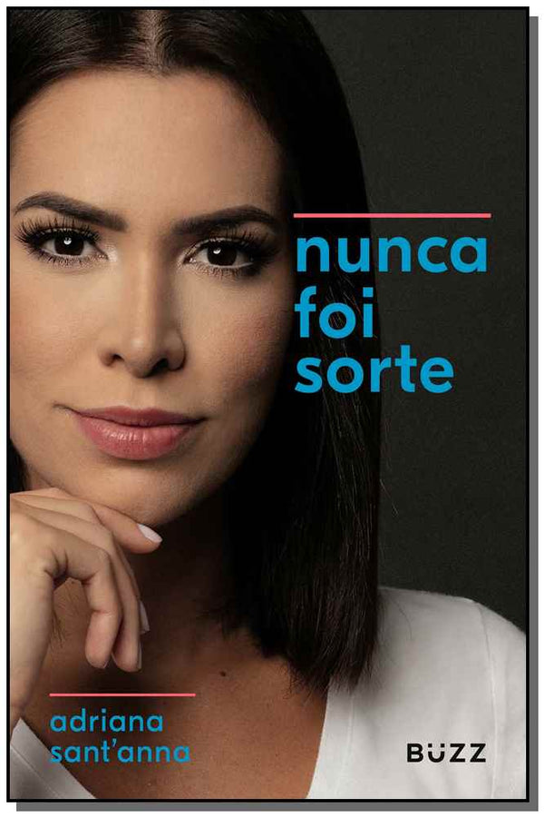 Capa do livro Nunca Foi Sorte, de Adriana Santanna