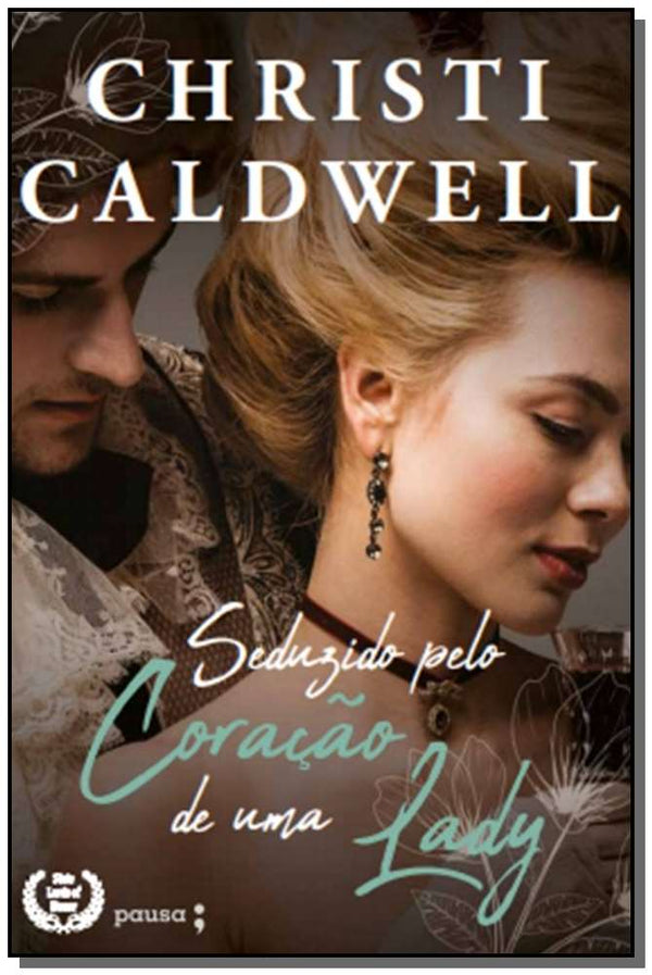 Capa do livro Seduzido Pelo Coração de uma Lady, de Christi Caldwell