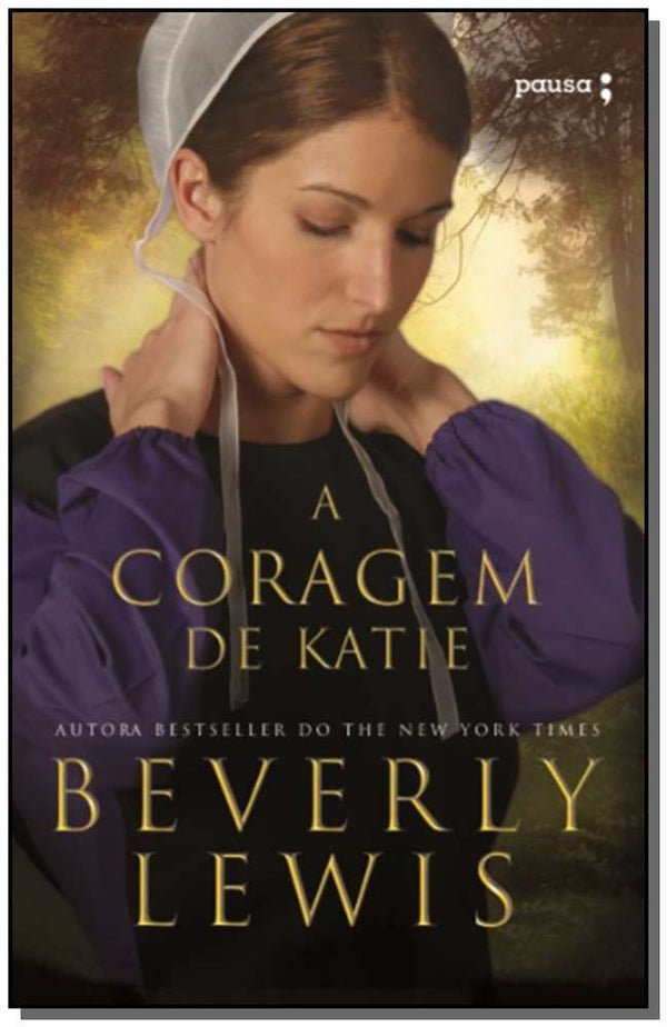 Capa do livro Coragem de Katie, a, de Beverly Lewis