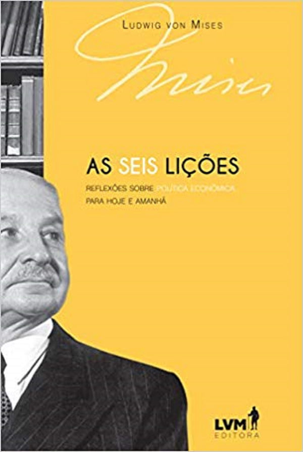 Capa do livro Seis Lições, as - (Lvm), de Ludwig Von Mises