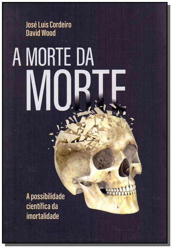Capa do livro Morte da Morte, a, de Jose Cordeiro, David Wood