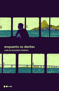 Capa do livro Enquanto os Dentes, de Carlos Eduardo Pereira
