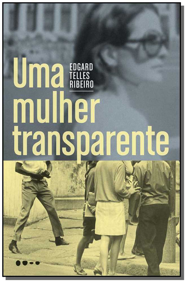 Capa do livro Uma Mulher Transparente, de Edgard Telles Ribeiro