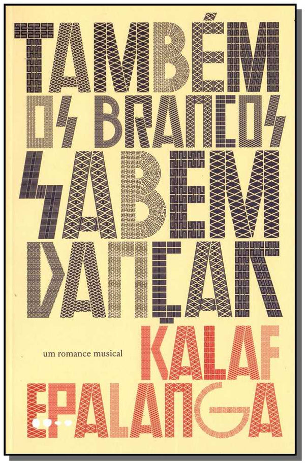 Capa do livro Também os Brancos Sabem Dançar, de Kalaf Epalanga
