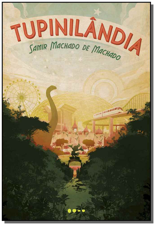 Capa do livro Tupinilândia, de Samir Machado de Machado