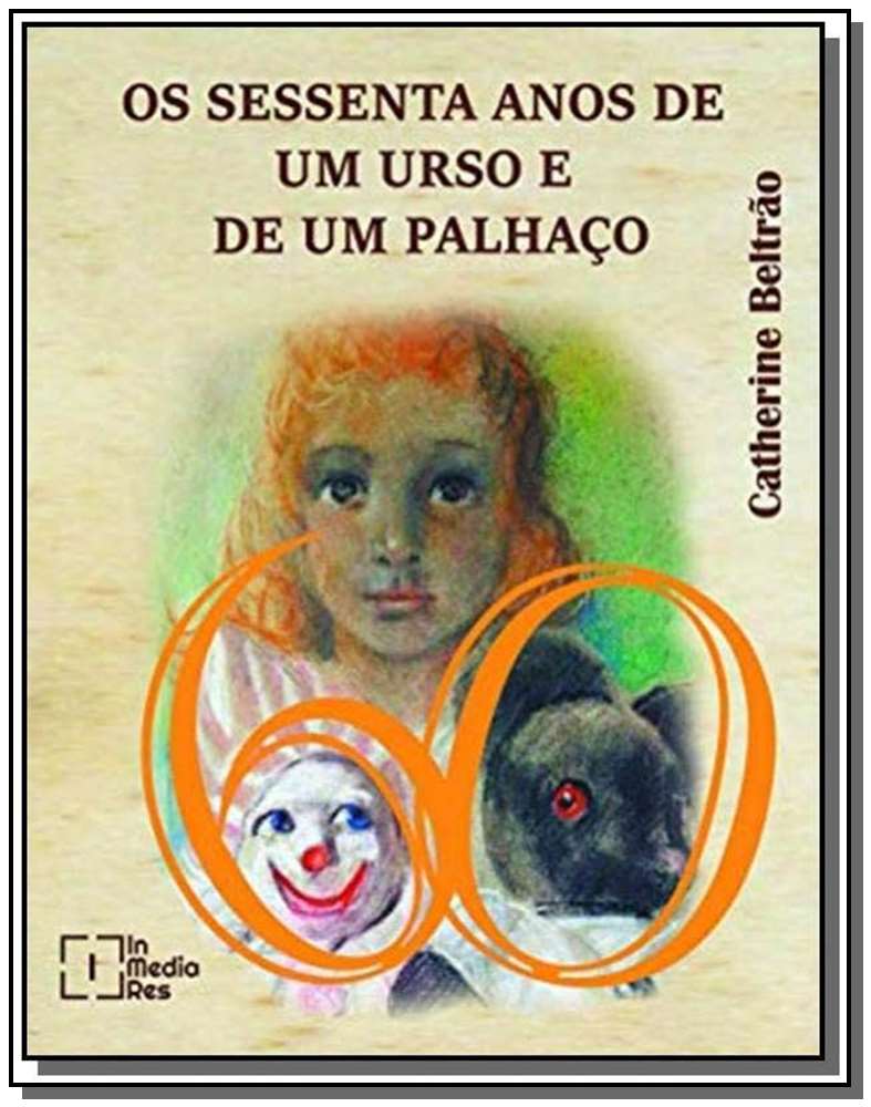 Sessenta Anos de um Urso e de um Palhaço, os