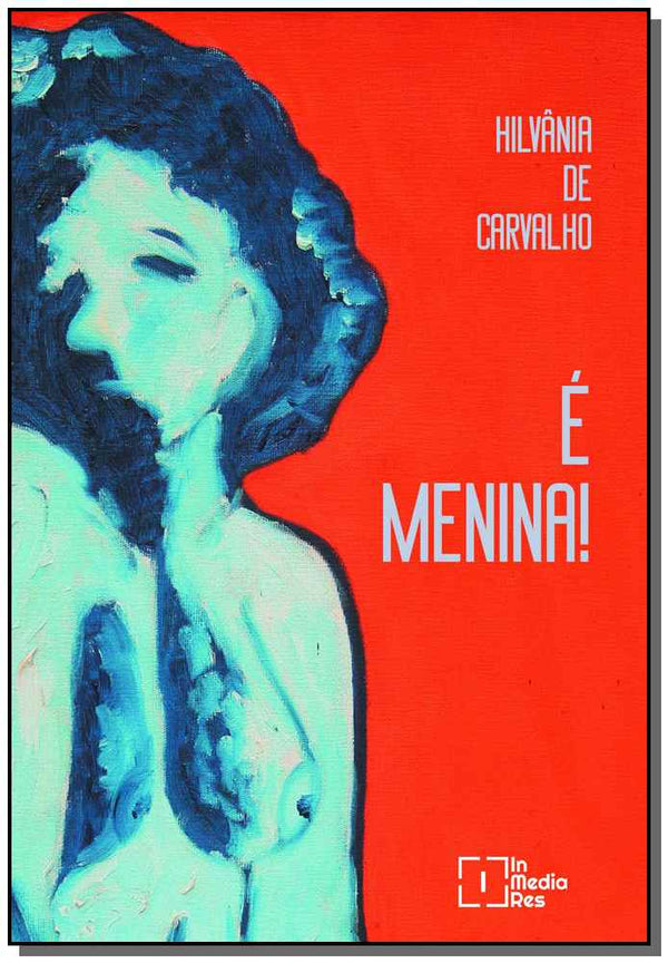 Capa do livro É Menina, de Hilvania de Carvalho