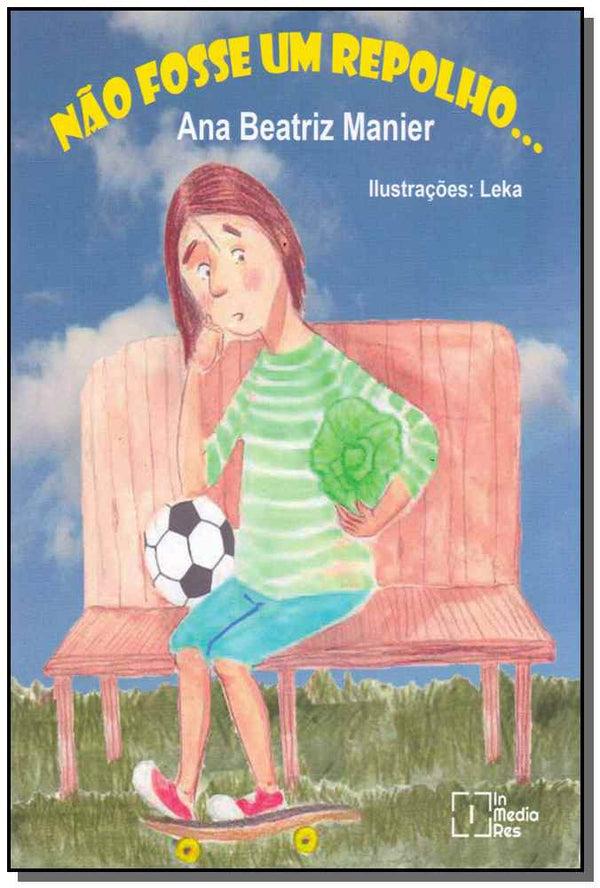 Capa do livro Não Fosse um Repolho..., de Ana Beatriz Manier