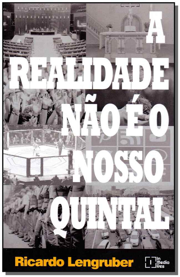 Capa do livro Realidade Não É Nosso Quintal, a, de Ricardo Lengruder