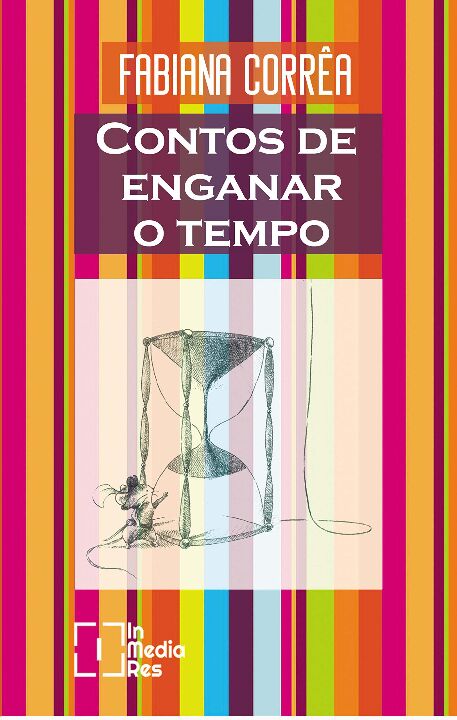 Capa do livro Contos de Enganar o Tempo, de Aline Correa