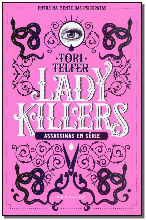 Capa do livro Lady Killers - Assasinas em Serie, de Tori Telfer