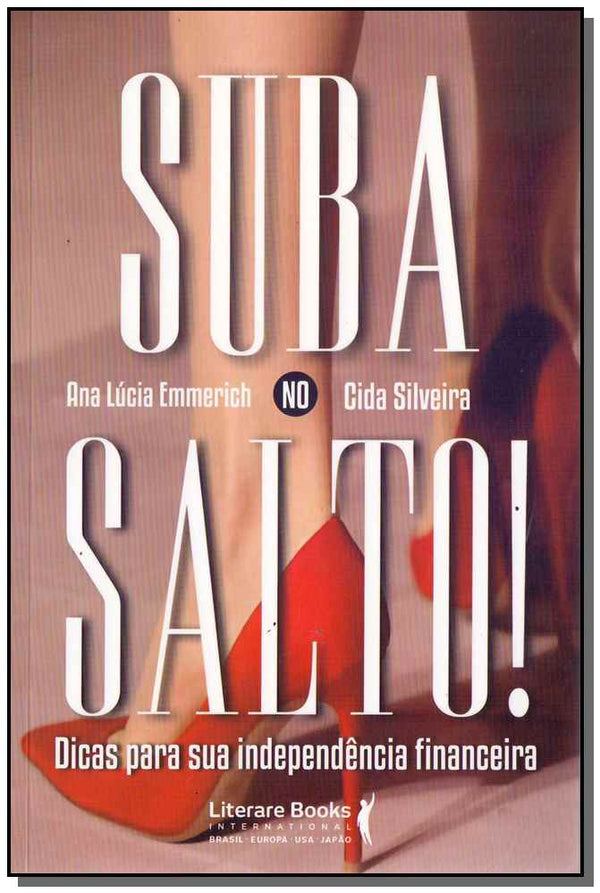 Capa do livro Suba no Salto!xdicas para Sua Independência Financeira, de Ana Lucia Emmerich, Cida Silveira