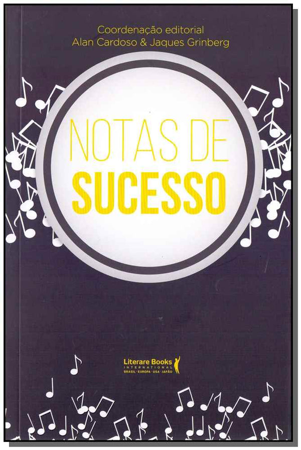 Capa do livro Notas de Sucessoxgrandes Empreendedores Dão o Tom para Você se Inspirar e Ter Maisprosperidade na Vi, de Alan Cardoso, Jaques Grinberg (org.)