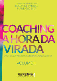 Capa do livro Coaching a Hora da Virada - Volume 2xorganize Sua Vida, Supere Desafios e Realize Sonhos, de Edson de Paula, Mauricio Sita