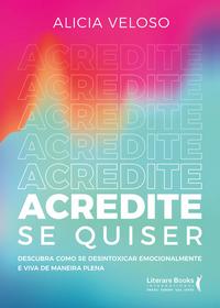 Capa do livro Acredite se Quiser, de Alicia Veloso