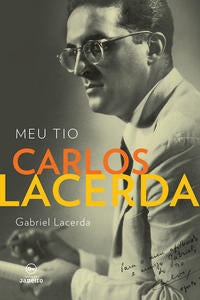 Capa do livro Meu Tio Carlos Lacerda, de Gabriel Lacerda