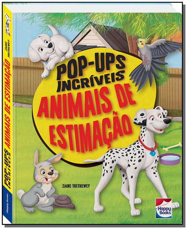 Capa do livro Pop-Ups Incriveis: Animais de Estimacao, de Zaine Trethewey
