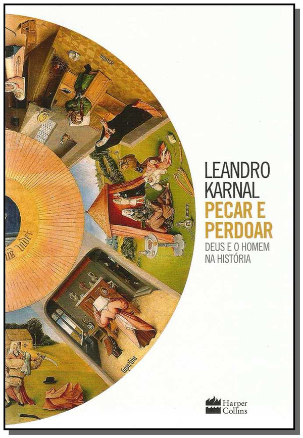 Capa do livro Pecar e Perdoar - Deus É o Homem na Historia, de Leandro Karnal