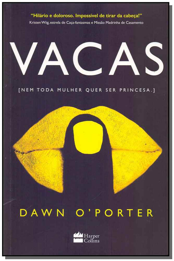 Capa do livro Vacas - Nem Toda Mulher Quer Ser Princesa, de Dawn o Poter