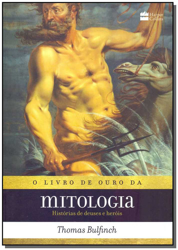 Capa do livro Livro de Ouro da Mitologia, o (Harpercollins), de Thomas Bulfinch