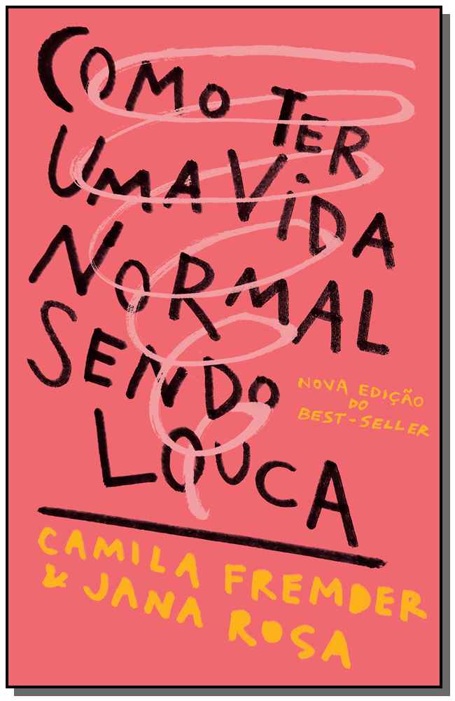 Como Ter uma Vida Normal Sendo Louca - 02ed/19