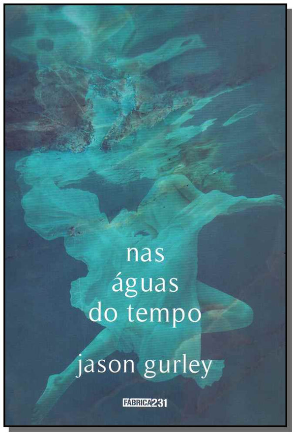 Capa do livro Nas Águas do Tempo, de Jason Gurley