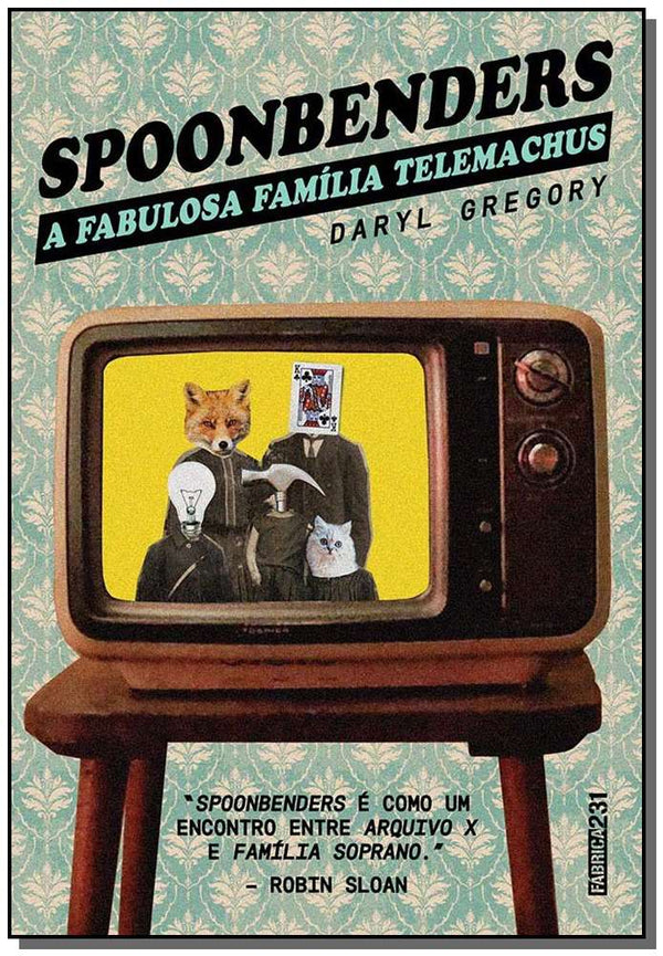 Capa do livro Spoonbenders: A Fabulosa Família Telemachus, de Daryl Gregory