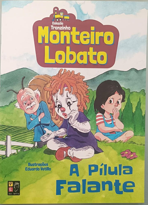 Capa do livro Monteiro Lobato - A Pílula Falante (Trenzinho), de Editora Pe na Letra