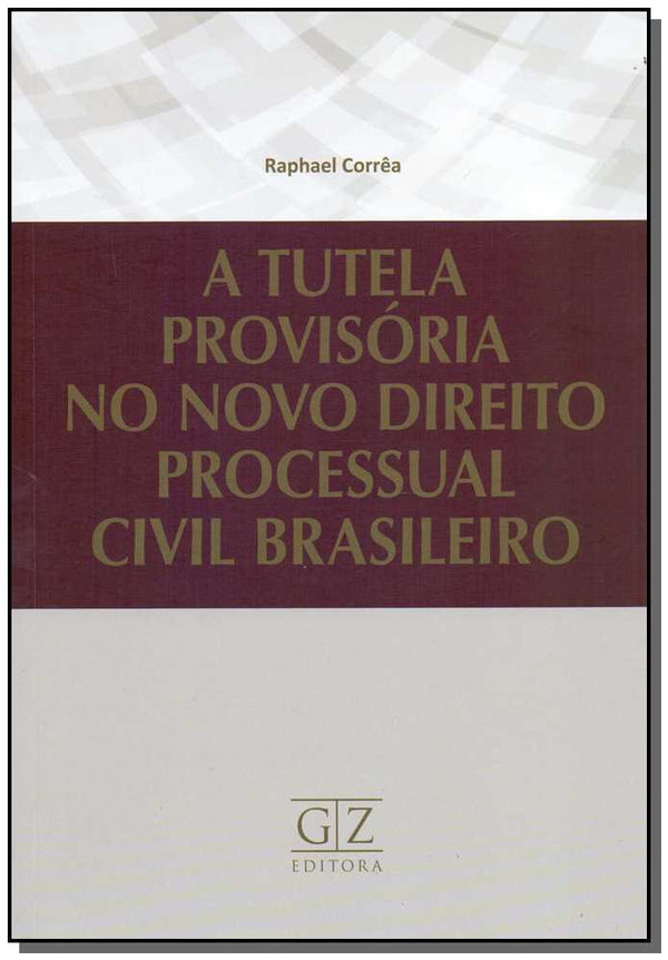 Capa do livro Tutela Provisória no Novo Direito Processual Civil-01ed/1, de Raphael Correa