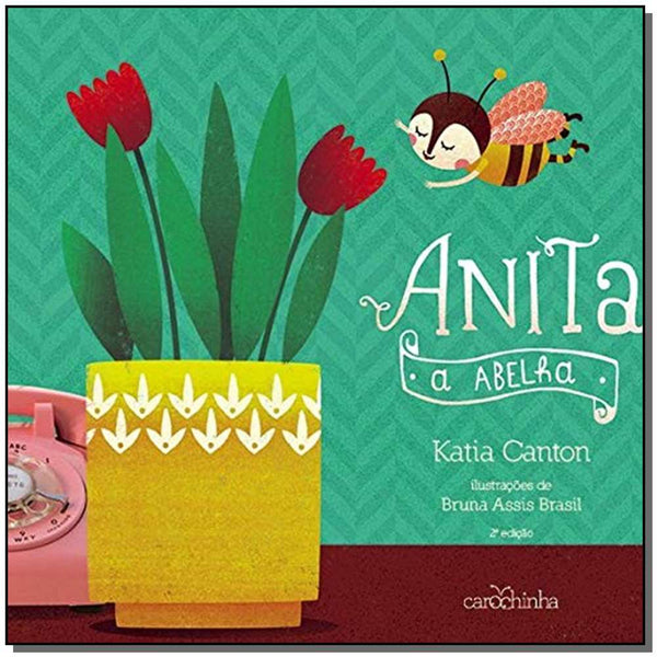 Capa do livro Anita, a Abelha - 03ed/19, de Katia Canton