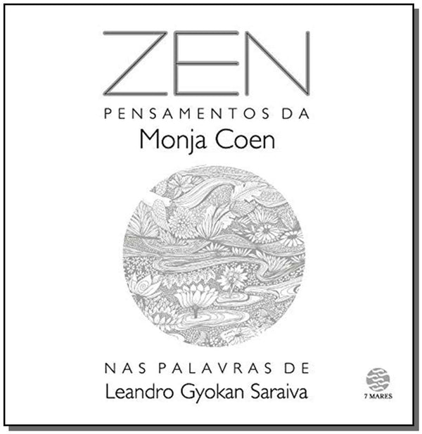 Capa do livro Zen - Pensamentos da Monja Coen, de Leandro Gyokan Saraiva
