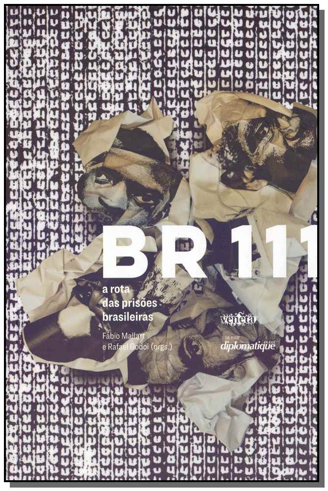Br 111 - A Rota das Prisões Brasileiras