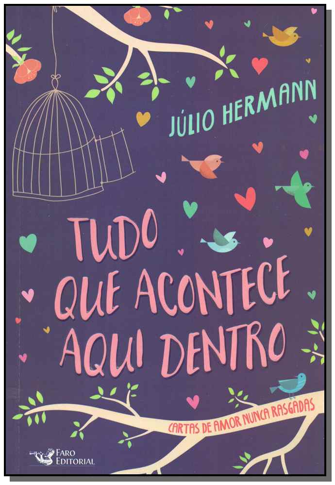 Tudo que Acontece Aqui Dentro