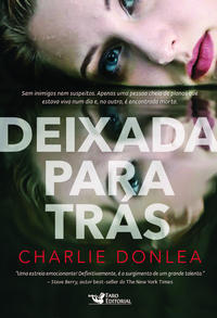 Capa do livro Deixada para Trás, de Charlie Donlea