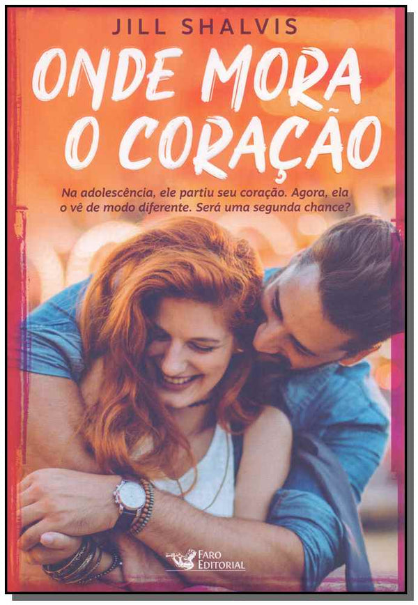 Capa do livro Onde Mora o Coração, de Jill Shalvis