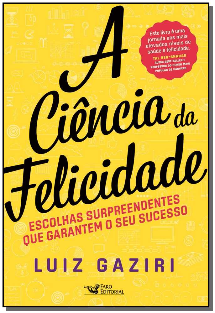 Ciência da Felicidade, a