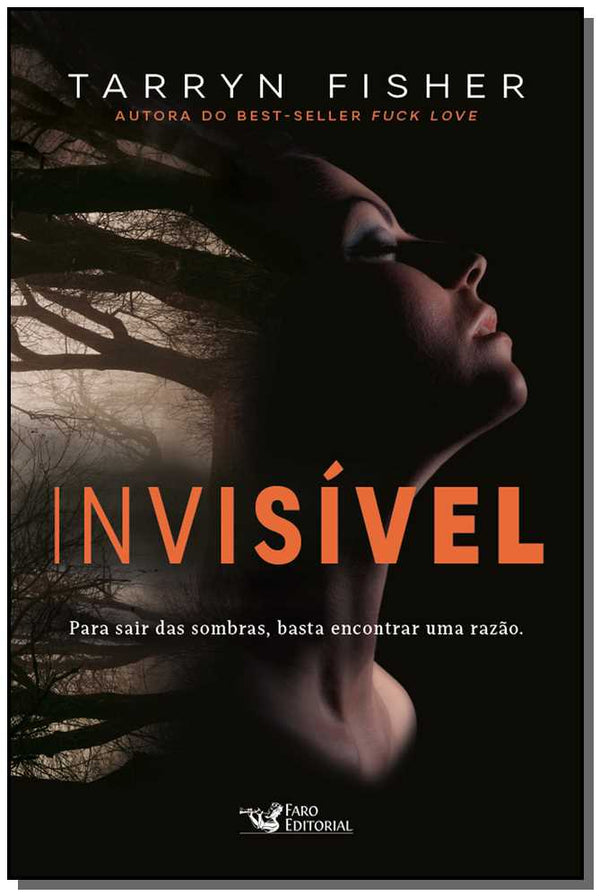 Capa do livro Invisível, de Tarryn Fisher