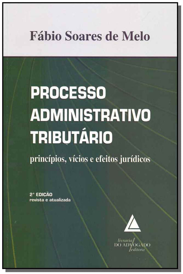 Capa do livro Processo Administrativo Tributário - 02ed/18, de Fabio Soares Melo de