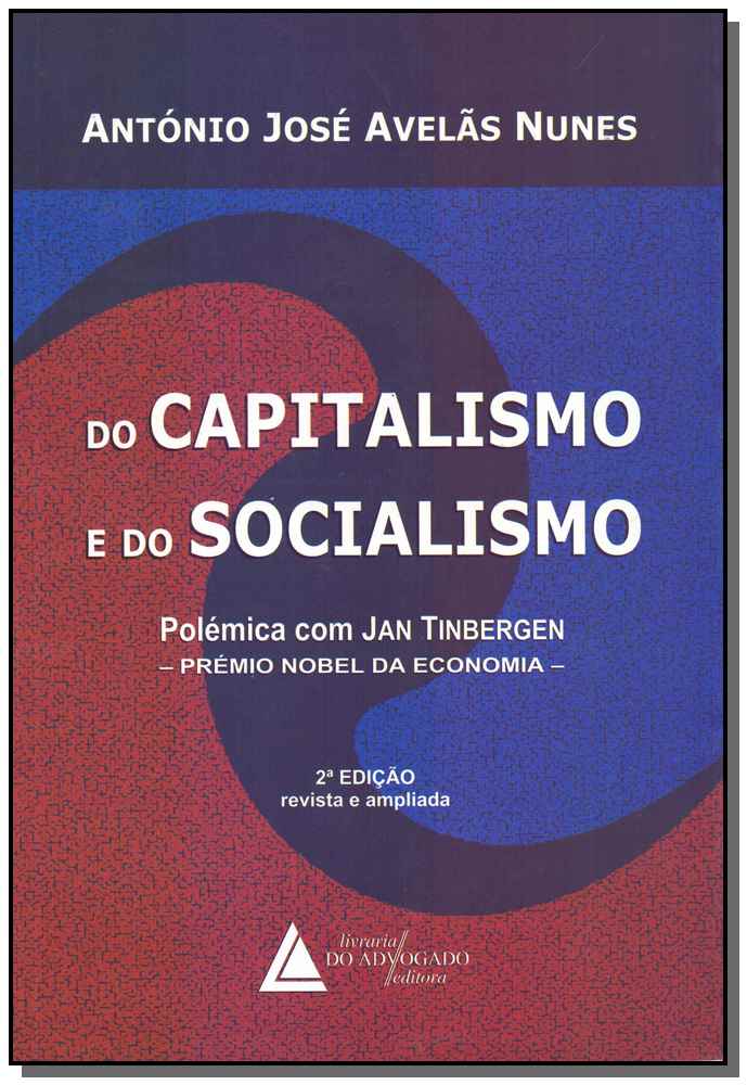 Do Capitalismo e do Socialismo - Polémica com Jan Tinbergen - Prémio Nobel da Economia - 02ed/18