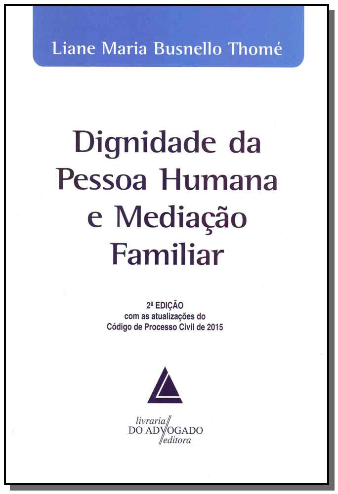 Dignidade da Pessoa Humana e Mediação Familiar